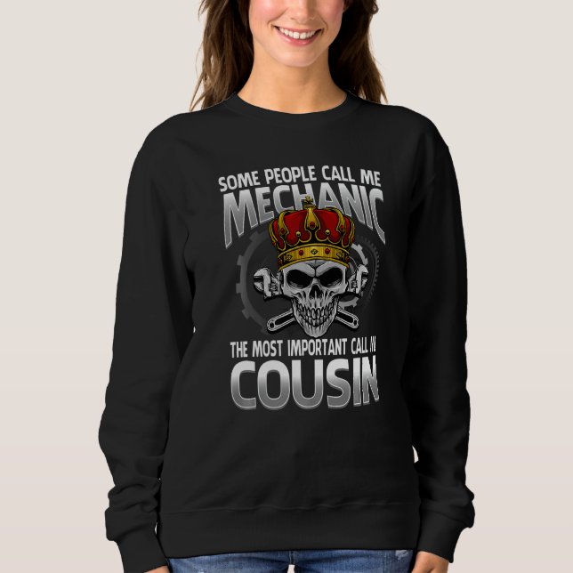 People Call Me Mechanic The Most Important Call Me Sweatshirt (Vorderseite)