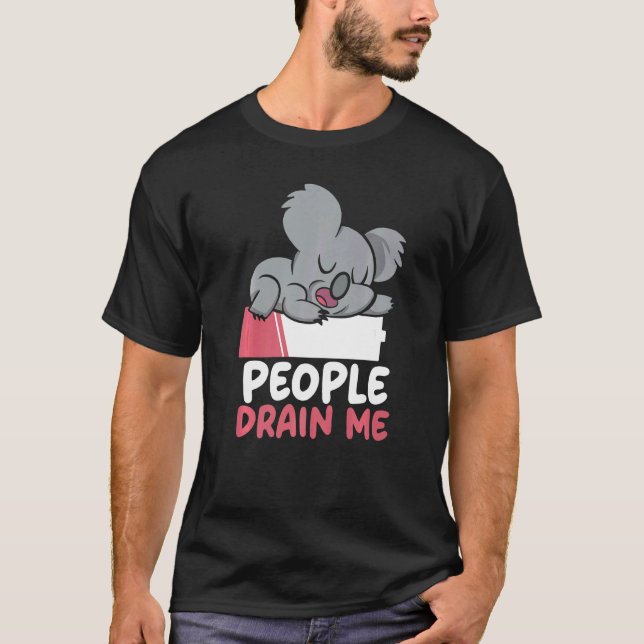 People Drain Me Introverted Personality Introvert  T-Shirt (Vorderseite)