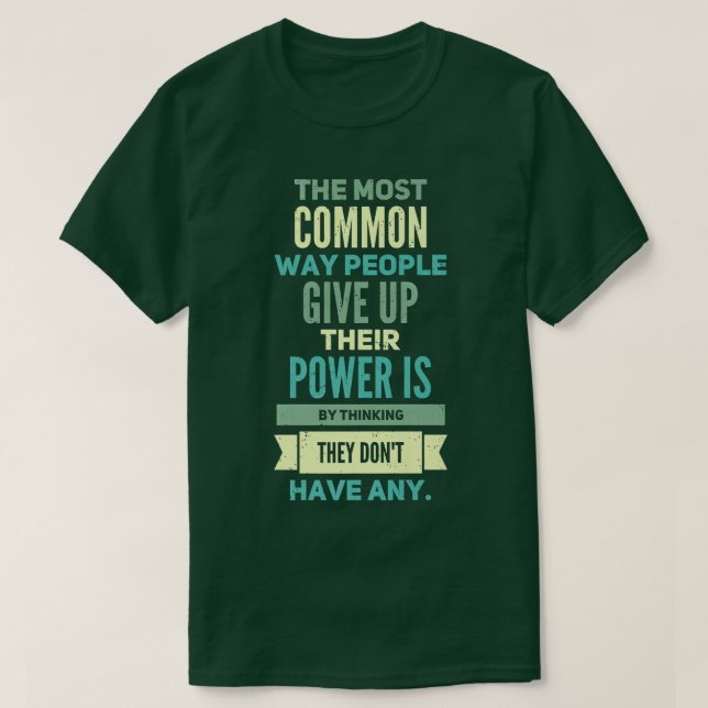People Empowering Quote Positive Motivation Inspir T-Shirt (Design vorne)