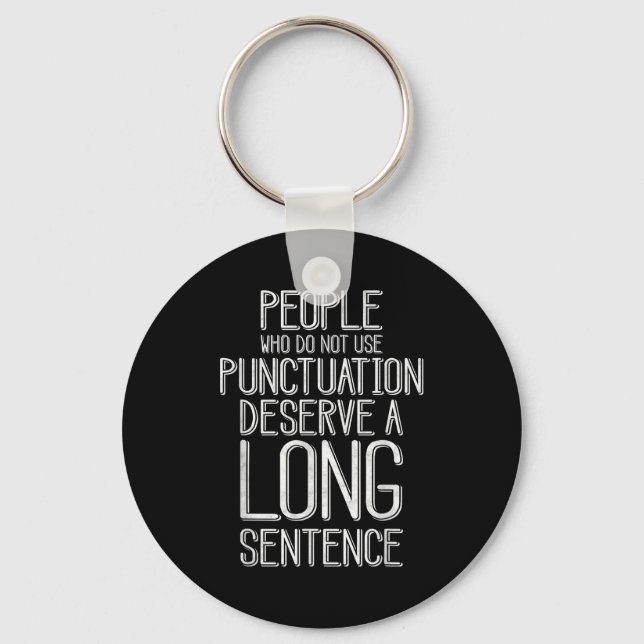 People Who Do Not Use Punctuation Funny Grammar  Schlüsselanhänger (Vorderseite)