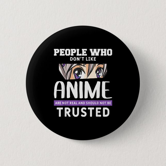 People Who Don't Like Anime Funny Japanese Manga O Button (Vorderseite)