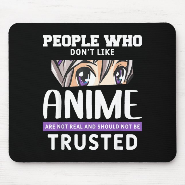 People Who Don't Like Anime Funny Japanese Manga O Mousepad (Vorne)