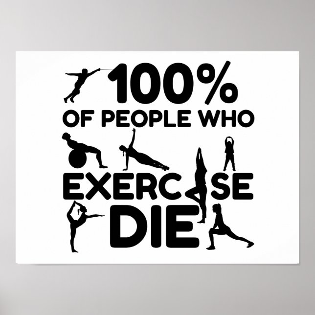 PEOPLE WHO EXERCISE DIE POSTER (Vorne)