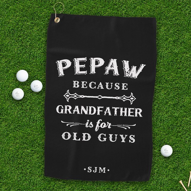 Pepaw | Großvater ist für alte Typ Golfhandtuch (Von Creator hochgeladen)