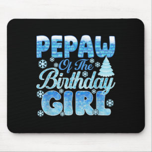 Pepaw of the Birthday Girl Snowflakes Themed Match Mousepad