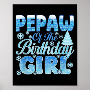 Pepaw of the Birthday Girl Snowflakes Themed Match Poster