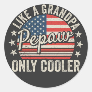 Pepaw wie Opa nur Cooler USA-Flagge Runder Aufkleber