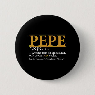 Pepe Definition Fathers Day Gift Opa Geschenk Button