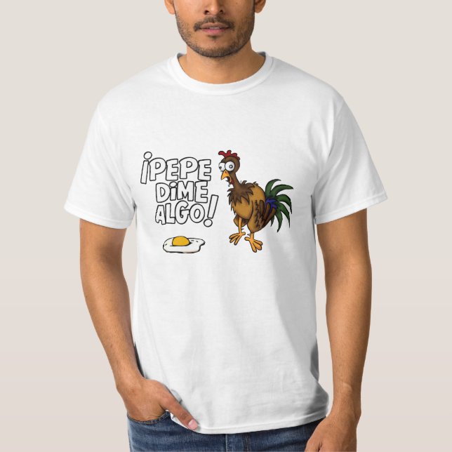 Pepe dime etwas! T-Shirt (Vorderseite)