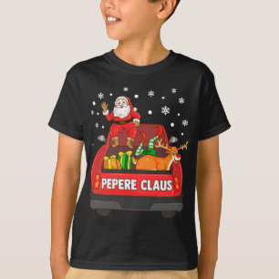 Pepere Claus Red Truck Santa Reindeer Elf Christma T-Shirt