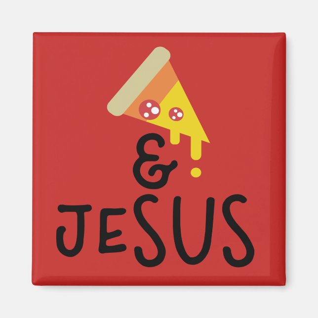 Pepperoni Pizza Jesus Faith Biete Zitat Magnet (Vorne)