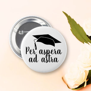 Per aspera ad astra Latin Quote Abschluss Button