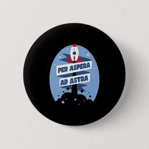 Per Aspera und Astra Berühmte Philosophie Zitate P Button