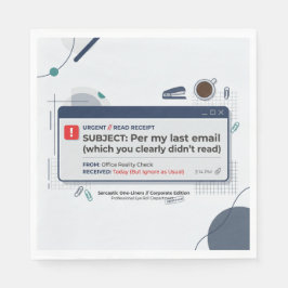 Per E-Mail von vorgestern Lustige Büroweisheit Serviette