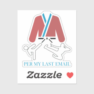Per My Last Email Martial Arts Humor design.  Aufkleber