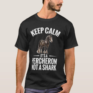 Percheron Kein Hai Pferdebesitzer Percheron Reiten T-Shirt