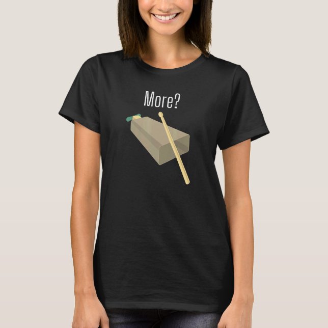 Percussion- oder Drummer-Kuhglocke-Slogan T-Shirt (Vorderseite)