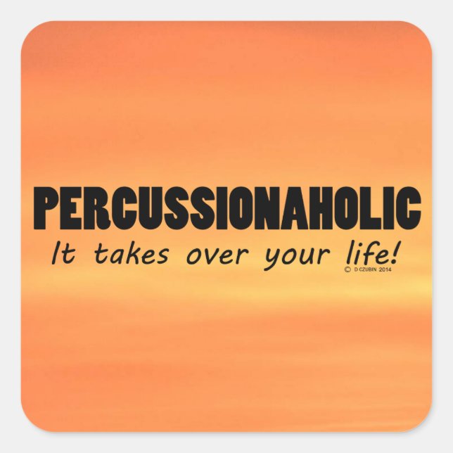 Percussionaholic Life Square Sticker (Vorderseite)
