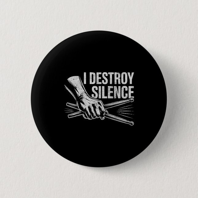Percussionist Drummer I Destroy Silence Drumming L Button (Vorderseite)