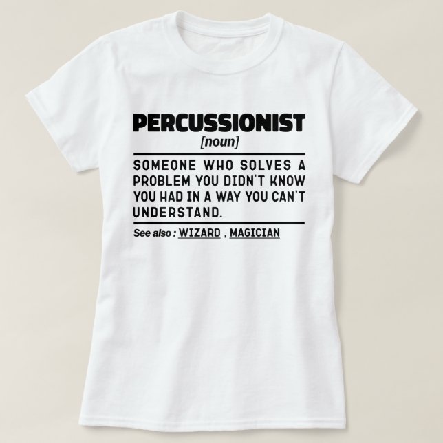 Percussionist Noun Musical Instruments Instructor T-Shirt (Design vorne)