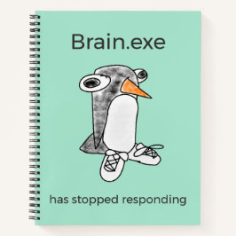 Percy Penguin Brain.exe Has Stopped Notebook Notizbuch
