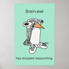 Percy Pinguin "Brain.exe reagiert nicht" Poster