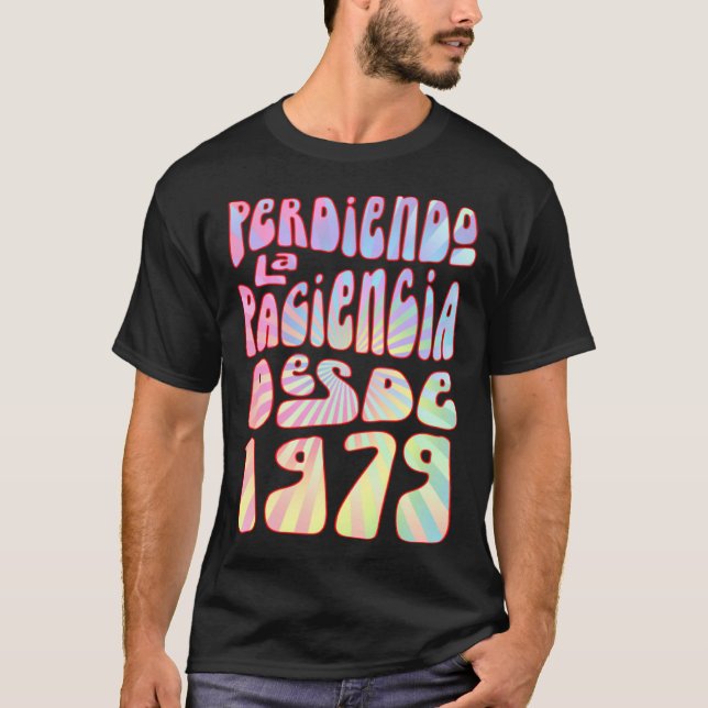 Perdiendo La Paciencia Desde 1979 44 Años Cumpleañ T-Shirt (Vorderseite)