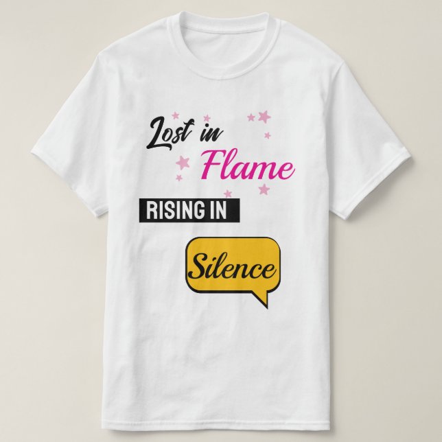 Perdu dans la flamme se lève en T-shirt silencieux (Design devant)