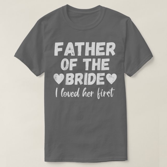 Père de la mariée J'aimais son premier T-shirt (Design devant)