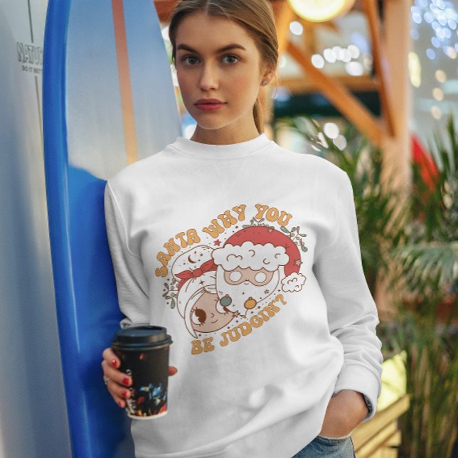 Père Noël Pourquoi vous êtes le Sweatshirt de juge (Créateur téléchargé)