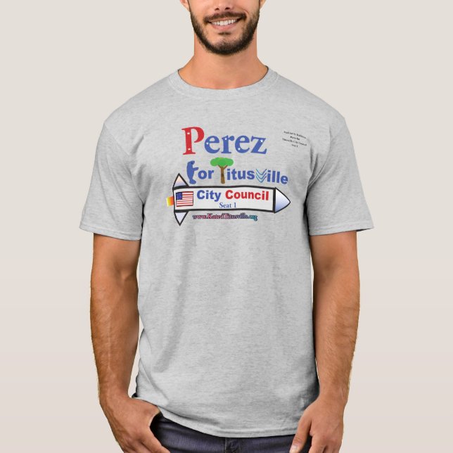 Perez für den Stadtrat von Titusville T-Shirt (Vorderseite)