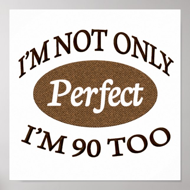 Perfect 90 Year Old Poster (Vorne)
