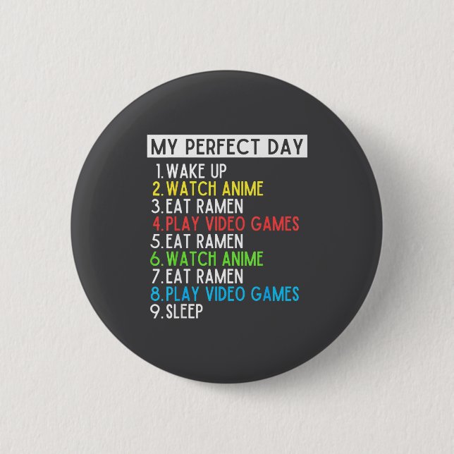 Perfect Day Anime Gaming Ramen Lover Funny Eat Sle Button (Vorderseite)