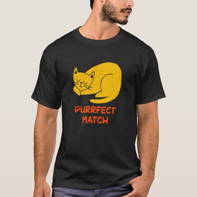 Perfect Match Cat Pun Couples Cat Mom Dad   Annive T-Shirt (Vorderseite)