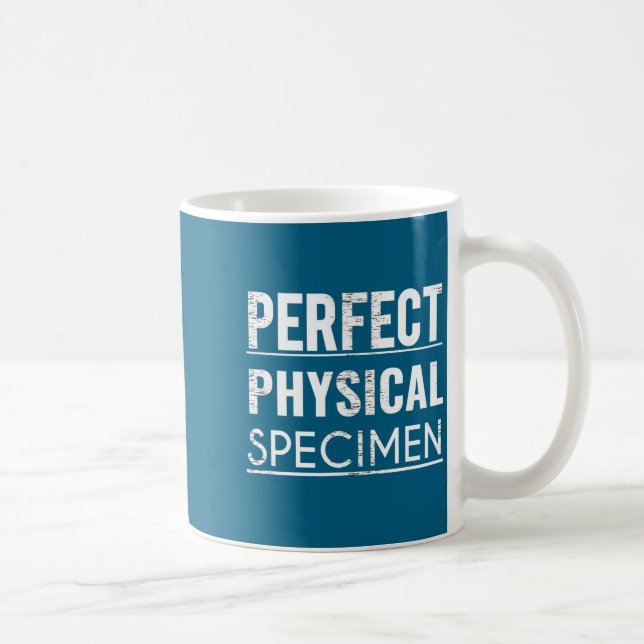 Perfect Physical Specimen Quote Funny Saying Gift  Kaffeetasse (Rechts)