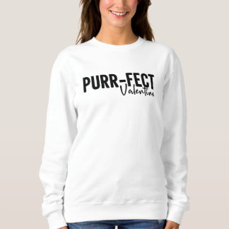 Perfect Valentine-Valentine-Funny Sweatshirt