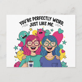 Perfectly Weird Just Like Me Best Friends Postkarte