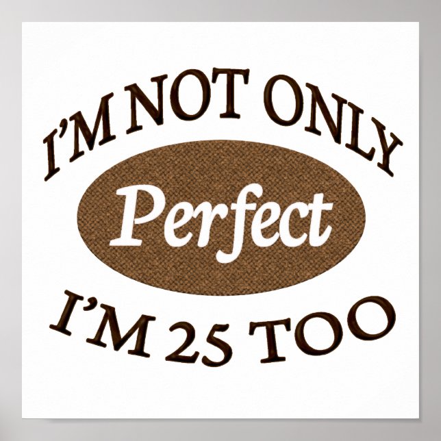 Perfekt 25 Jahre alt Poster (Vorne)