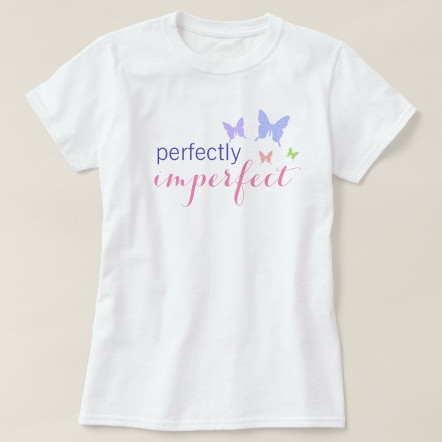 Perfekt unperfekt T-Shirt (Design vorne)
