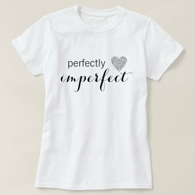 Perfekt unperfekt T-Shirt (Design vorne)