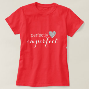 Perfekt unperfekt T-Shirt