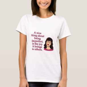 Perfekt unvollkommen T-Shirt