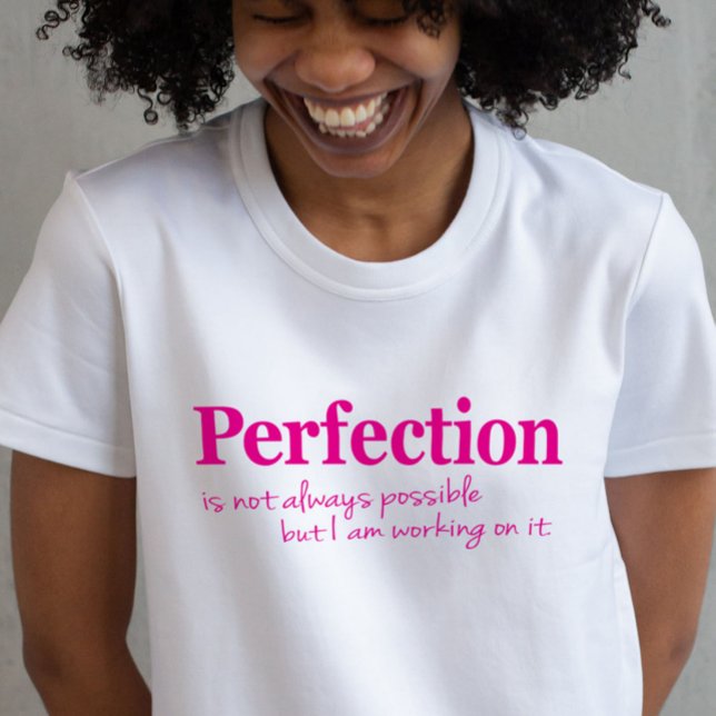 Perfekte Arbeit an seinem Slogan Rosa T - Shirt (Von Creator hochgeladen)