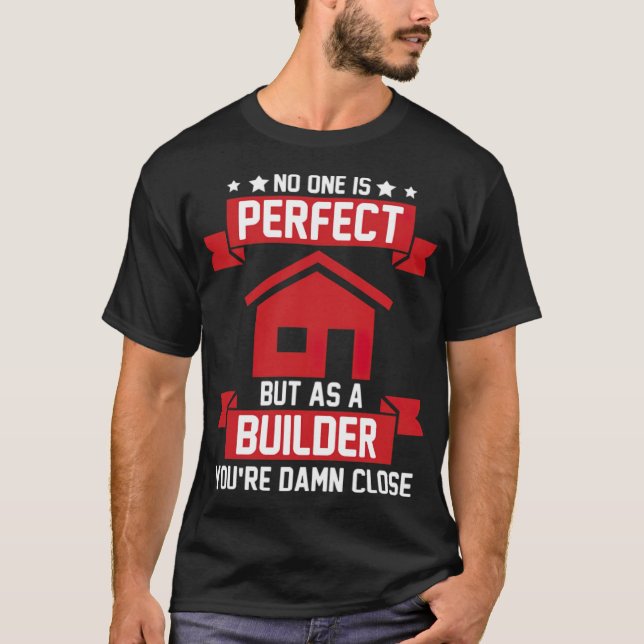 Perfekter Builder Gebäude House Construction Worke T-Shirt (Vorderseite)
