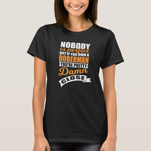 Perfekter Dobermann Besitzer T-Shirt (Vorderseite)