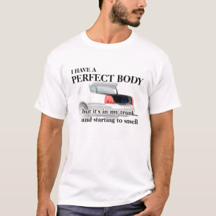 Perfekter Körper im Kofferraum Lustiges Shirt Humo