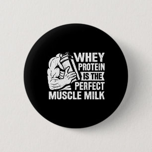 Perfekter Muskel Milk Funny Protein Lover Zitat Kö Button