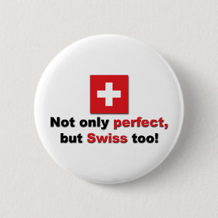 Perfekter Schweizer Button