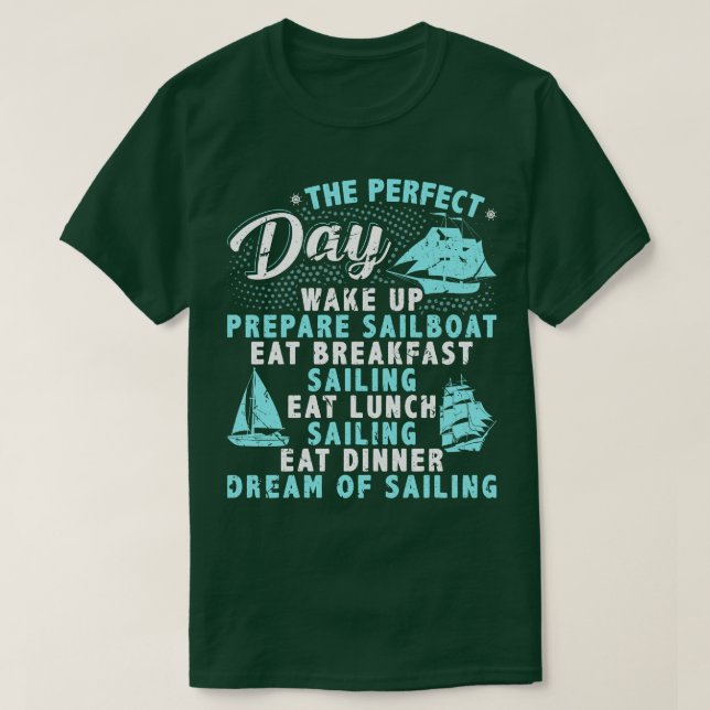 Perfekter Tag Segelschiff Sailor Sailbaot T-Shirt (Design vorne)