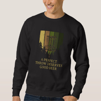 Perfekter Wurf verdient gutes Bier Disk Golf Drink Sweatshirt